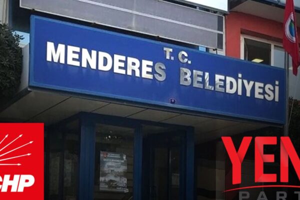 CHP’de ve YENİ Parti’de Menderes hareketlili...